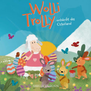 Wolli Trolly entdeckt das Osterland