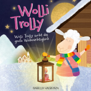 Wolli Trolly sucht das große Weihnachtsglück
